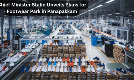 Chief Minister Stalin Unveils Plans for Footwear Park in Panapakkam