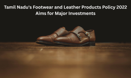 Tamil Nadu’s Footwear and Leather Products Policy 2022 Aims for Major Investments