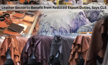Leather Sector to Benefit from Reduced Export Duties, Says CLE