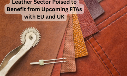 Leather Sector Poised to Benefit from Upcoming FTAs with EU and UK