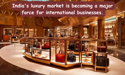 India’s Luxury Market is Becoming a Major Force for International Businesses