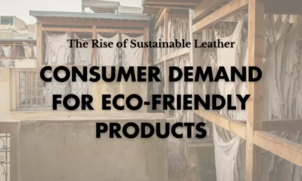  How is consumer demand for sustainable products reshaping the leather industry?